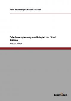 Schulraumplanung am Beispiel der Stadt Gossau