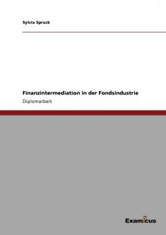 Finanzintermediation in der Fondsindustrie