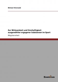 Zur Wirksamkeit und Sinnhaftigkeit ausgewählter ergogener Substanzen im Sport