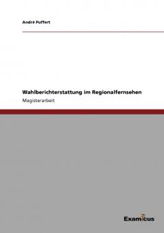 Wahlberichterstattung im Regionalfernsehen
