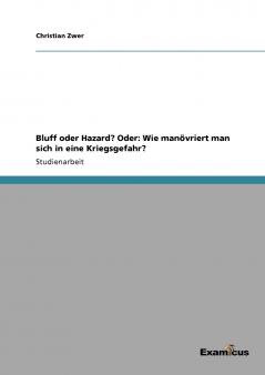 Bluff oder Hazard? Oder