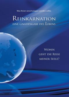Reinkarnation - Eine Gnadengabe des Lebens