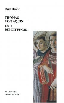 Thomas von Aquin und die Liturgie