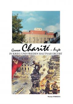 Große Charite-Ärzte in Krieg und Frieden