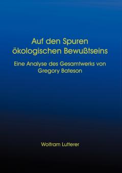 Auf den Spuren ��kologischen Bewusstseins