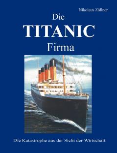 Die TITANIC Firma