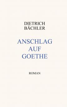 Anschlag auf Goethe