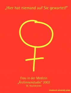 Frau in der Medizin. Ärztinnenstudie 2002