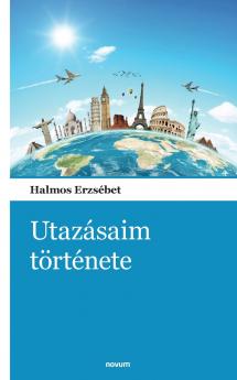 Utazásaim története