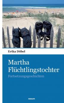 Martha Flüchtlingstochter