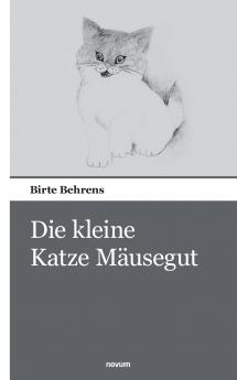 Die kleine Katze Mäusegut