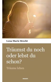 Träumst du noch oder lebst du schon?
