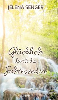 Glücklich durch die Jahreszeiten