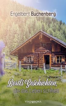 Bertls Geschichten die das Leben schrieb
