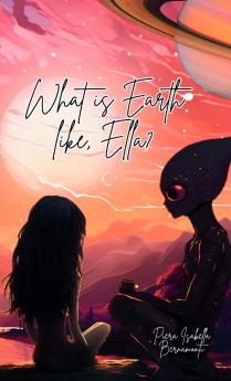 What is Earth like Ella?
