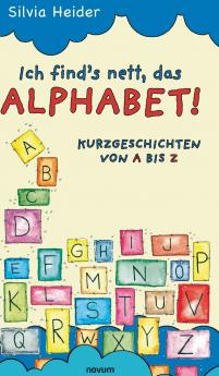 Ich find´s nett das Alphabet!