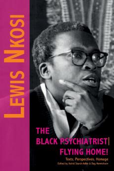 Lewis Nkosi. The Black Psychiatrist