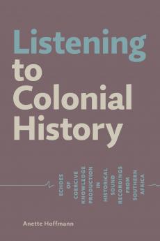 Listening to Colonial History