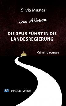 Die Spur führt in die Landesregierung