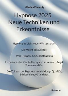 Hypnose 2025  Neue Techniken und Erkenntnisse
