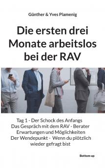 Die ersten drei Monate arbeitslos bei der RAV