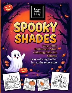 SPOOKY SHADES Large Print Halloween Adult coloring book for seniors. Easy coloring books for adults relaxation