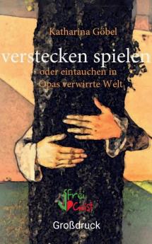 verstecken spielen oder eintauchen in Opas verwirrte Welt