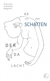 Es ist der Schatten der da lacht