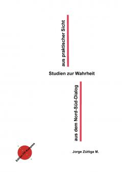 Studien zur Wahrheit aus praktischer Sicht  aus dem Nord-Süd Dialog