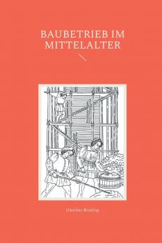Baubetrieb im Mittelalter