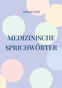 Medizinische Sprichwörter