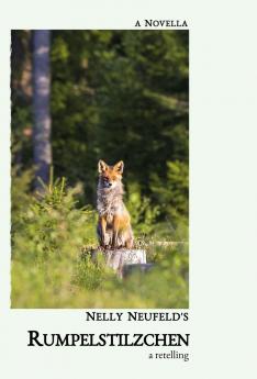 Rumpelstilzchen - a retelling