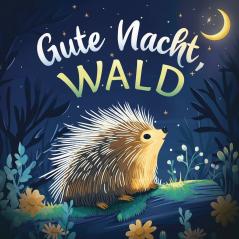 Gute Nacht Wald