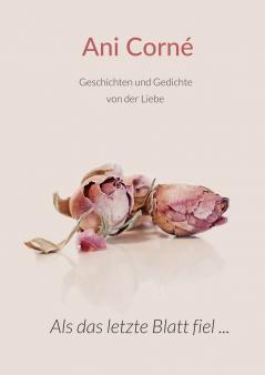 Als das letzte Blatt fiel ...