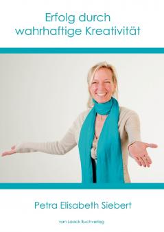 Erfolg durch wahrhaftige Kreativität