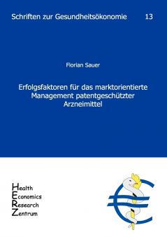 Erfolgsfaktoren für das marktorientierte Management patentgeschützter Arzneimittel