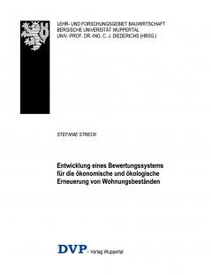 Entwicklung eines Bewertungssystems für die ökonomische und ökologische Erneuerung von Wohnungsbeständen