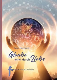 Glaube wirkt durch Liebe