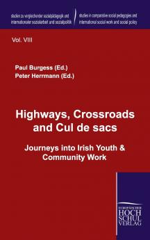 Highways Crossroads and Cul de sacs.