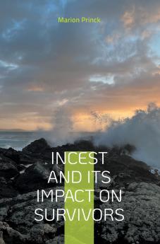 Incest and Its Impact on Survivors