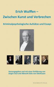 Erich Wulffen - Zwischen Kunst und Verbrechen