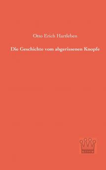 Die Geschichte vom abgerissenen Knopfe