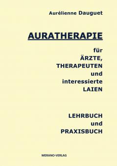 Auratherapie f��r ��rzte Therapeuten und interessierte Laien