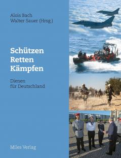 Schützen retten kämpfen - Dienen für Deutschland