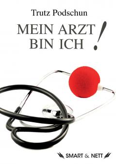 Mein Arzt bin Ich!