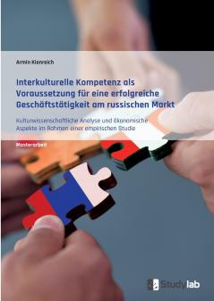 Interkulturelle Kompetenz als Voraussetzung für eine erfolgreiche Geschäftstätigkeit am russischen Markt