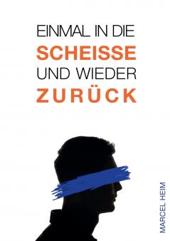 Einmal in die Scheiße und zurück