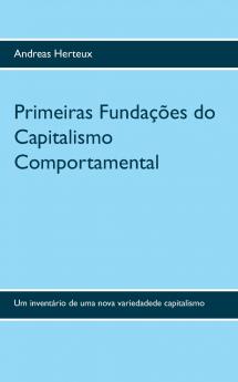 Primeiras Fundações do Capitalismo Comportamental