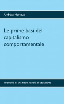 Le prime basi del capitalismo comportamentale