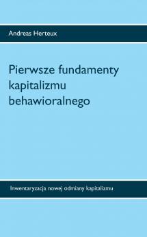 Pierwsze fundamenty kapitalizmu behawioralnego